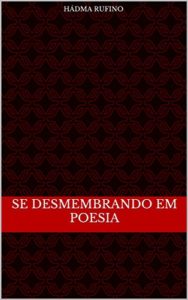 Baixar Se desmembrando em poesia pdf, epub, eBook