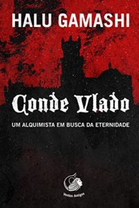 Baixar Conde Vlado: Um alquimista em busca da eternidade pdf, epub, eBook