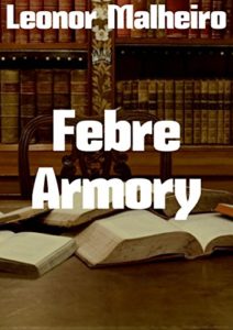 Baixar Febre Armory pdf, epub, eBook