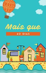Baixar Mais que 60 Dias (60 Dias com Ben Livro 1) pdf, epub, eBook
