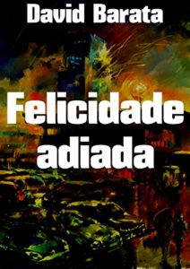 Baixar Felicidade adiada pdf, epub, eBook