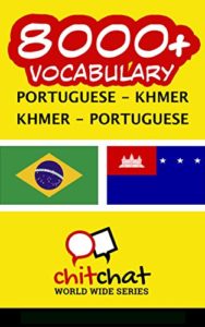 Baixar 8000+ Portuguese – Khmer Khmer – Portuguese Vocabulary pdf, epub, eBook