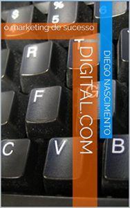 Baixar digital.com: o marketing de sucesso (2219) pdf, epub, eBook