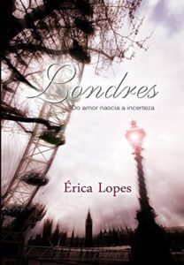Baixar Londres: Do amor nascia a incerteza pdf, epub, eBook