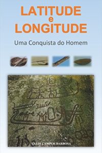 Baixar Latitude e Longitude: Uma Conquista do Homem pdf, epub, eBook