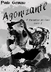Baixar Agonizante (O Paradoxo do Caos Livro 1) pdf, epub, eBook