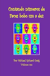 Baixar Contondo numeros de Faces bobo um a dez: Portuguese edition (Counting Silly Faces Livro 1) pdf, epub, eBook