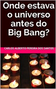 Baixar Onde estava o universo antes do Big Bang? pdf, epub, eBook