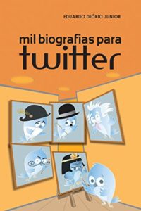 Baixar Mil biografias para twitter pdf, epub, eBook