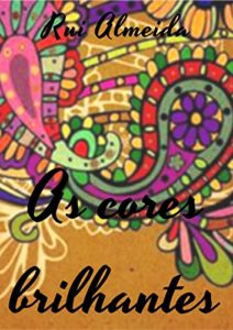 Baixar As cores brilhantes pdf, epub, eBook