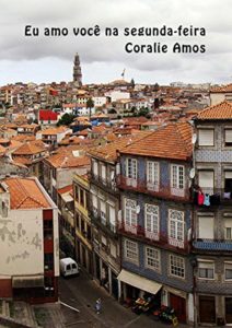 Baixar Eu amo voce na segunda-feira pdf, epub, eBook