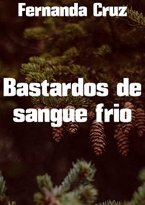 Baixar Bastardos de sangue frio pdf, epub, eBook