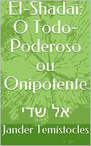 Baixar El-Shadai: O Todo-Poderoso ou Onipotente: אל שדי pdf, epub, eBook