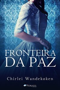 Baixar Fronteira da Paz (O Quarteto do Norte Livro 4) pdf, epub, eBook