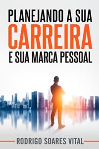 Baixar Planejando a sua Carreira e sua Marca Pessoal pdf, epub, eBook