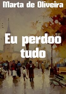 Baixar Eu perdoo tudo pdf, epub, eBook