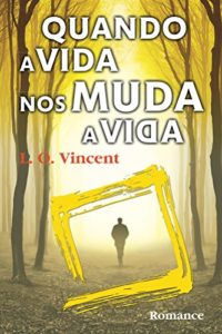 Baixar Quando a Vida nos Muda a Vida pdf, epub, eBook