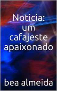 Baixar Noticia: um cafajeste apaixonado pdf, epub, eBook