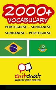 Baixar 2000+ Portuguese – Sundanese Sundanese – Portuguese Vocabulary pdf, epub, eBook