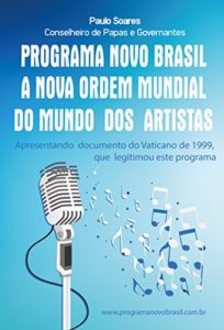 Baixar Programa Novo Brasil a nova ordem mundial do mundo dos artistas pdf, epub, eBook