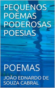Baixar PEQUENOS POEMAS PODEROSAS POESIAS: POEMAS pdf, epub, eBook