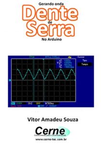 Baixar Gerando onda Dente  de Serra No Arduino pdf, epub, eBook