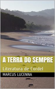 Baixar A terra do sempre: Literatura de Cordel pdf, epub, eBook