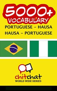 Baixar 5000+ Portuguese – Hausa Hausa – Portuguese Vocabulary pdf, epub, eBook