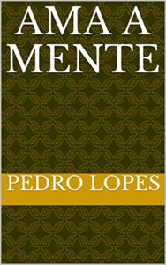 Baixar AMA A MENTE pdf, epub, eBook