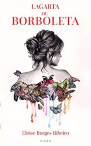 Baixar Lagarta ou borboleta pdf, epub, eBook