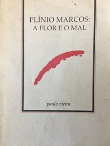 Baixar Plinio Marcos: A Flor e o Mal pdf, epub, eBook