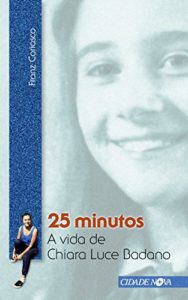Baixar 25 minutos: A vida de Chiara Luce Badano pdf, epub, eBook