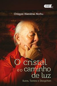 Baixar O cristal e o caminho de luz: Sutra, Tantra e Dzogchen pdf, epub, eBook