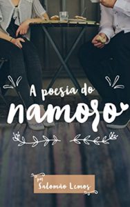 Baixar A poesia do Namoro pdf, epub, eBook