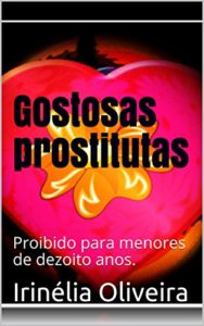 Baixar Gostosas prostitutas: Proibido para menores de dezoito anos. pdf, epub, eBook
