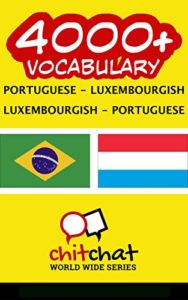 Baixar 4000+ Portuguese – Luxembourgish Luxembourgish – Portuguese Vocabulary pdf, epub, eBook