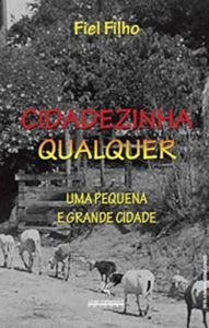Baixar CIDADEZINHA QUALQUER: UMA PEQUENA E GRANDE CIDADE pdf, epub, eBook