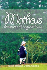 Baixar Matheus: presente e milagre de Deus pdf, epub, eBook