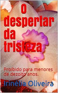 Baixar O despertar da tristeza: Proibido para menores de dezoito anos. pdf, epub, eBook