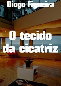 Baixar O tecido da cicatriz pdf, epub, eBook