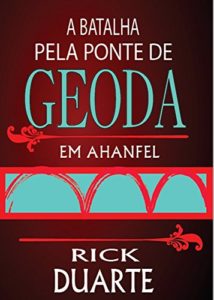 Baixar A Batalha pela ponte de Geoda: Em Ahanfel (Contos de Ahanfel) pdf, epub, eBook