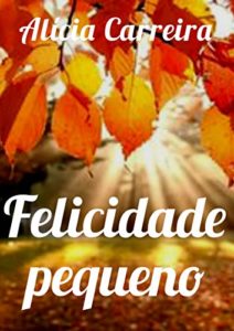 Baixar Felicidade pequeno pdf, epub, eBook
