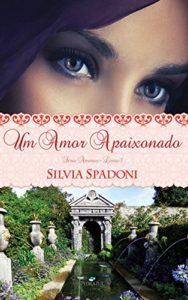 Baixar Um Amor Apaixonado (Amores Livro 3) pdf, epub, eBook