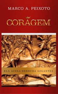 Baixar Coragem: Ela Ainda Derruba Gigantes pdf, epub, eBook