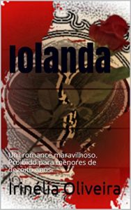 Baixar Iolanda: Um romance maravilhoso. Proibido para menores de dezoito anos. pdf, epub, eBook