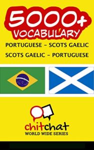Baixar 5000+ Portuguese – Scots Gaelic Scots Gaelic – Portuguese Vocabulary pdf, epub, eBook