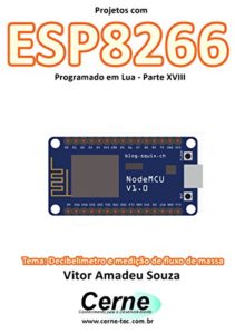 Baixar Projetos com ESP8266 Programado em Lua – Parte XVIII pdf, epub, eBook