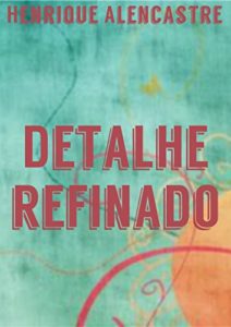 Baixar Detalhe refinado pdf, epub, eBook