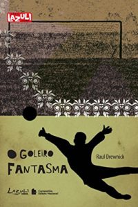 Baixar O goleiro fantasma pdf, epub, eBook