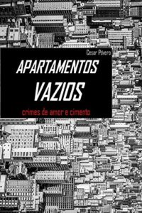 Baixar Apartamentos Vazios: Crimes de amor de cimento pdf, epub, eBook